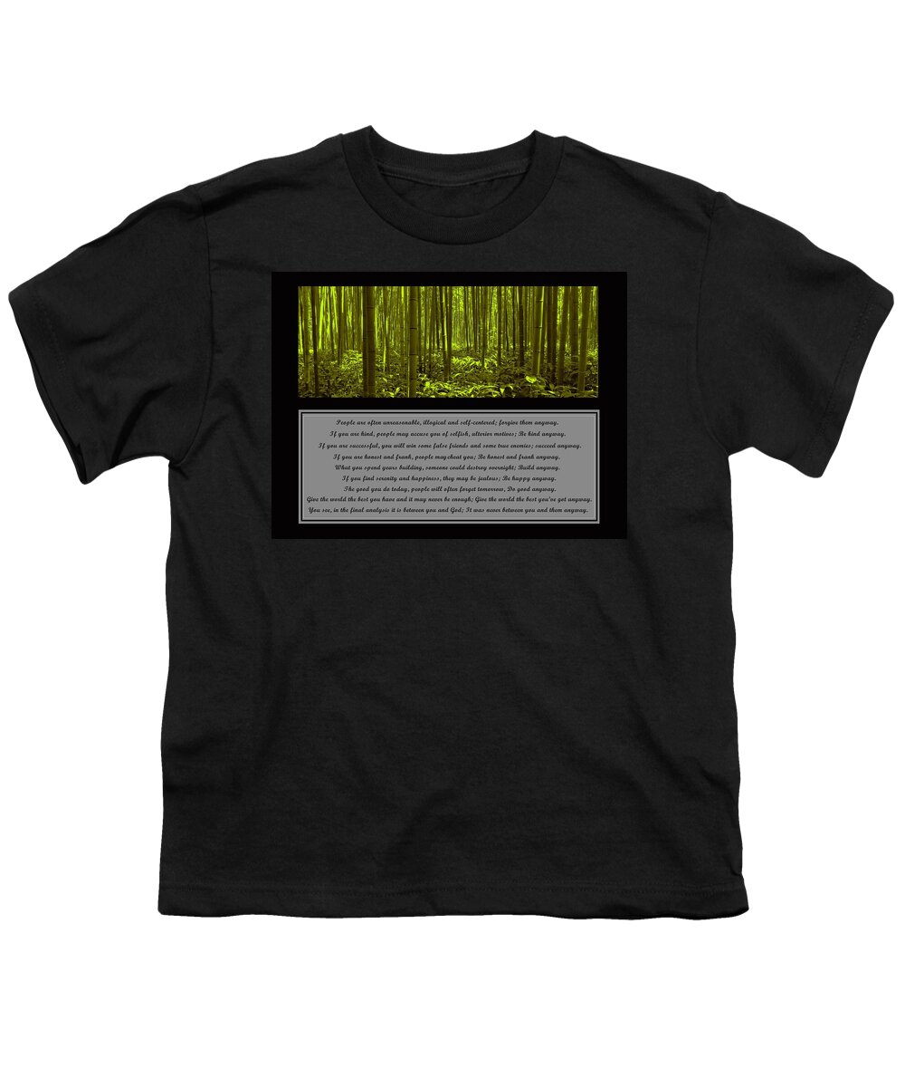 Mother Teresa Youth T-Shirt featuring the photograph Do It Anyway Bamboo Forest by David Dehner