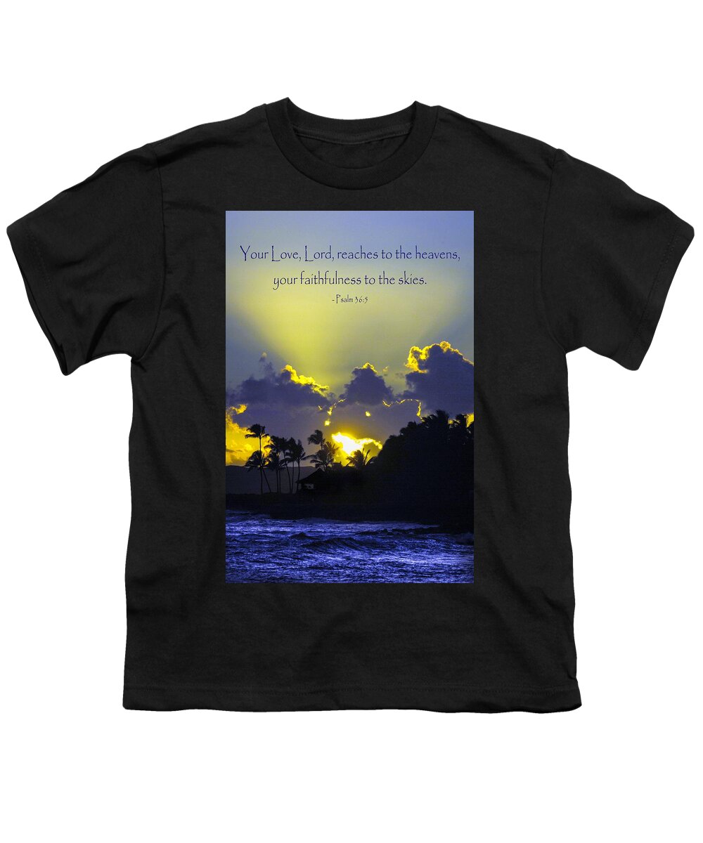 Bible Verse Youth T-Shirt featuring the photograph Kauai Sunset Psalm 36 5 by Debbie Karnes