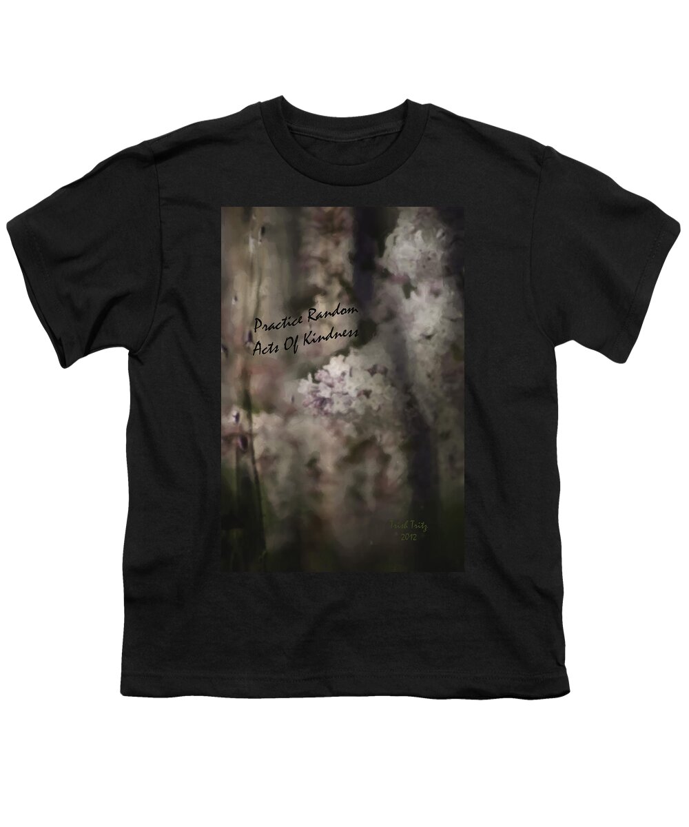 Greeting Card Youth T-Shirt featuring the photograph Practice Random Acts Of Kindness by Trish Tritz