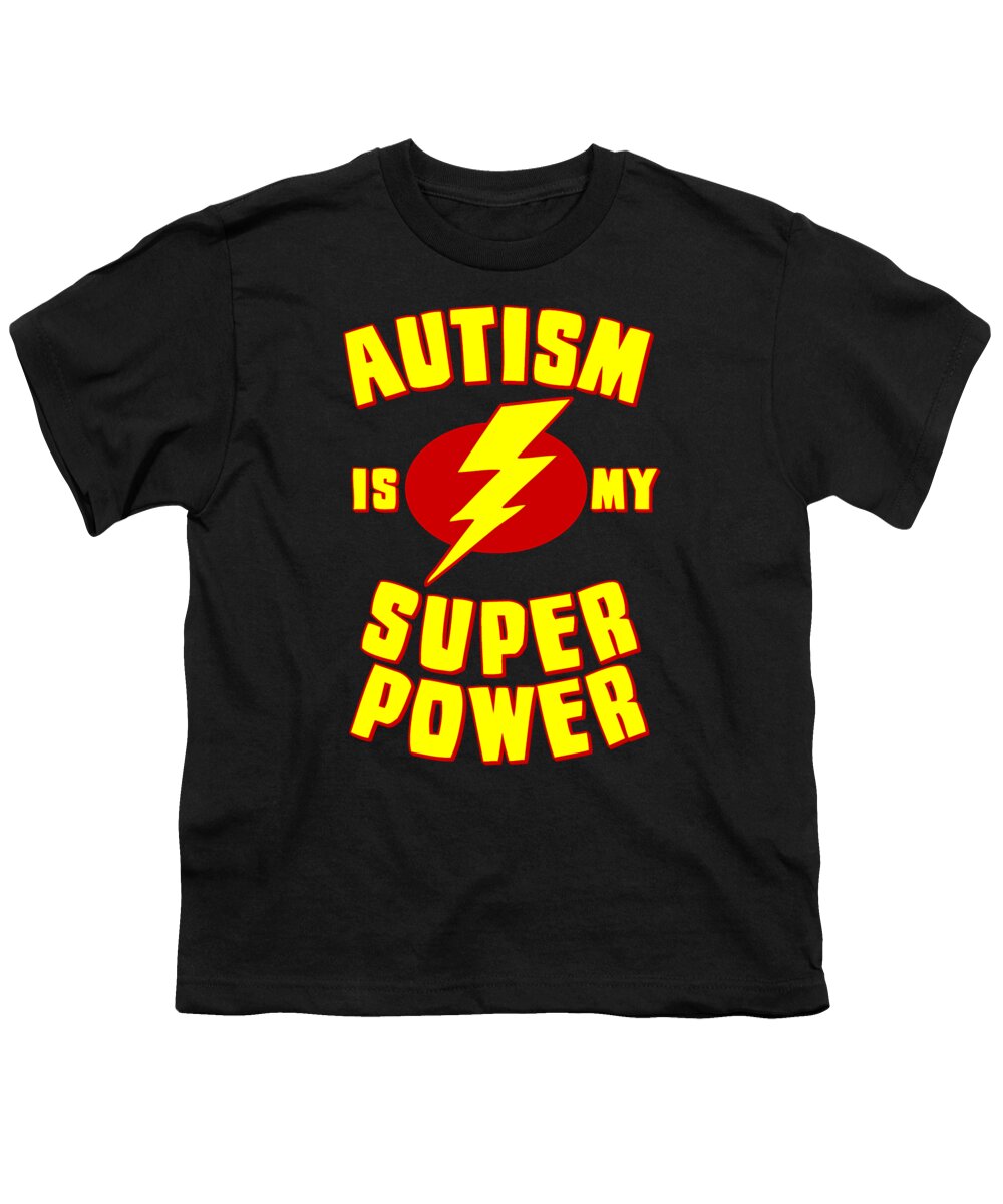 Autism Youth T-Shirt featuring the digital art Autism is My Superpower by Flippin Sweet Gear