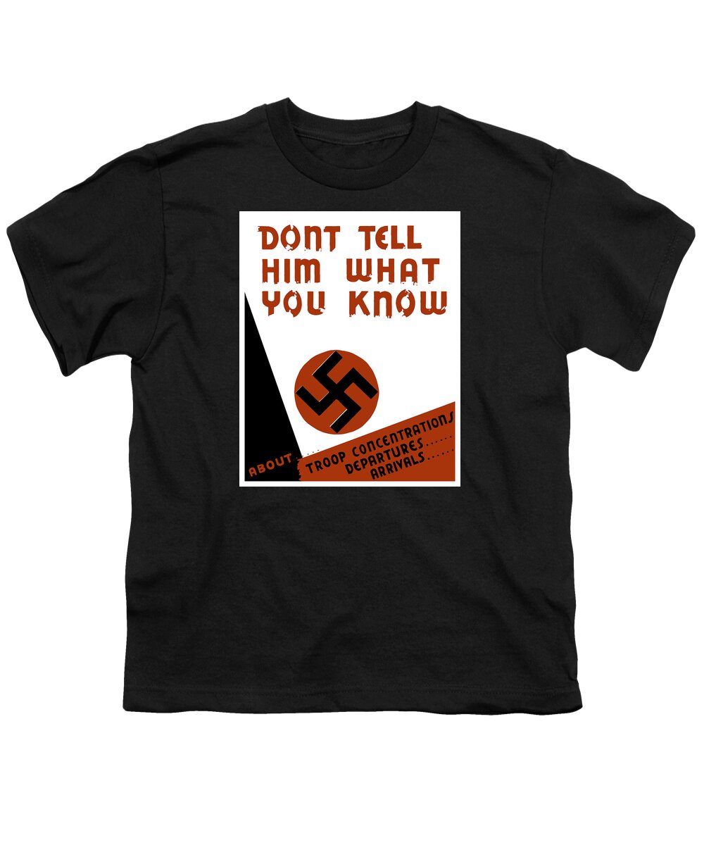 Wpa Youth T-Shirt featuring the mixed media Don't tell him what you know by War Is Hell Store