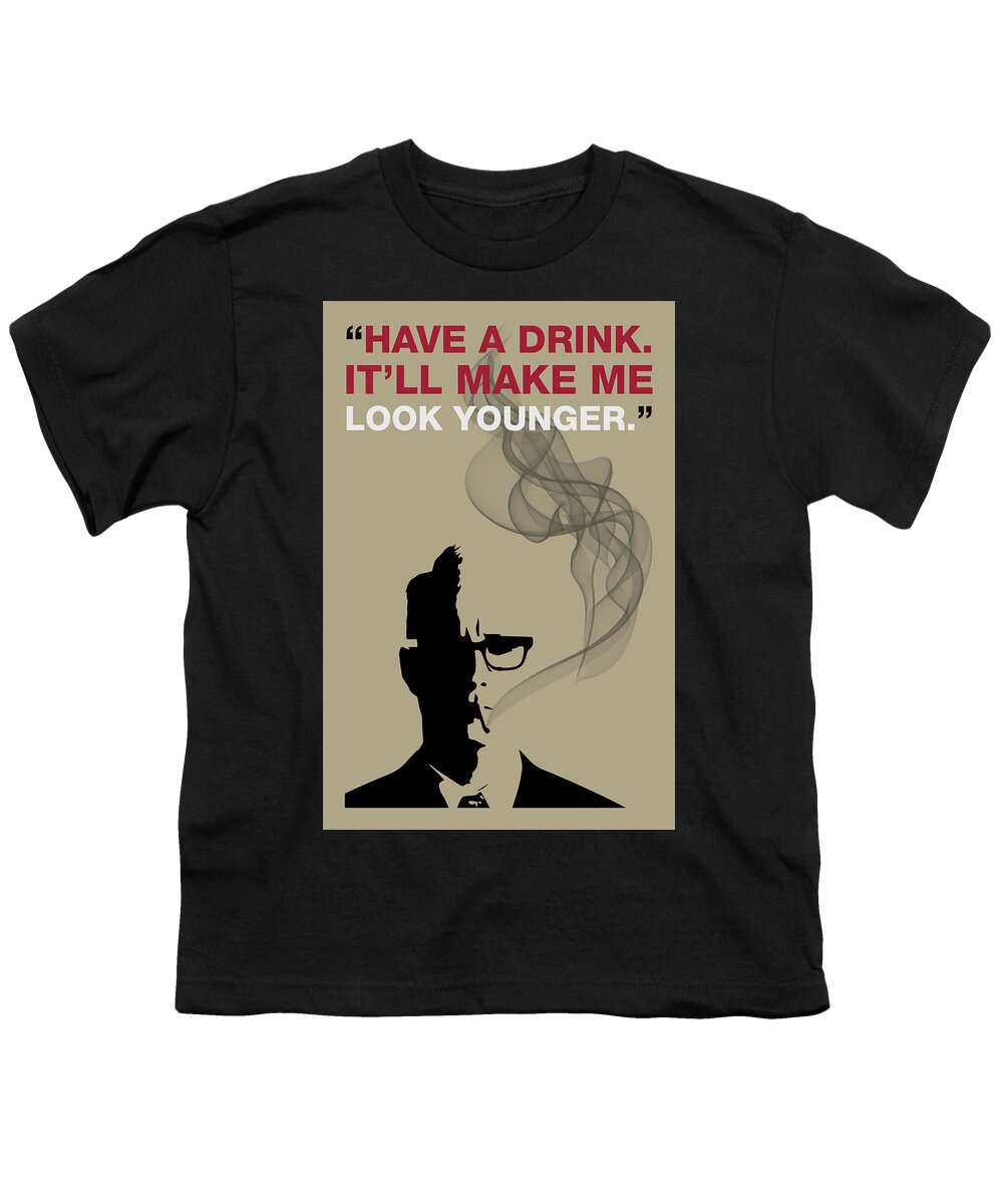 Roger Sterling Youth T-Shirt featuring the painting Have A Drink - Mad Men Poster Roger Sterling Quote by Beautify My Walls