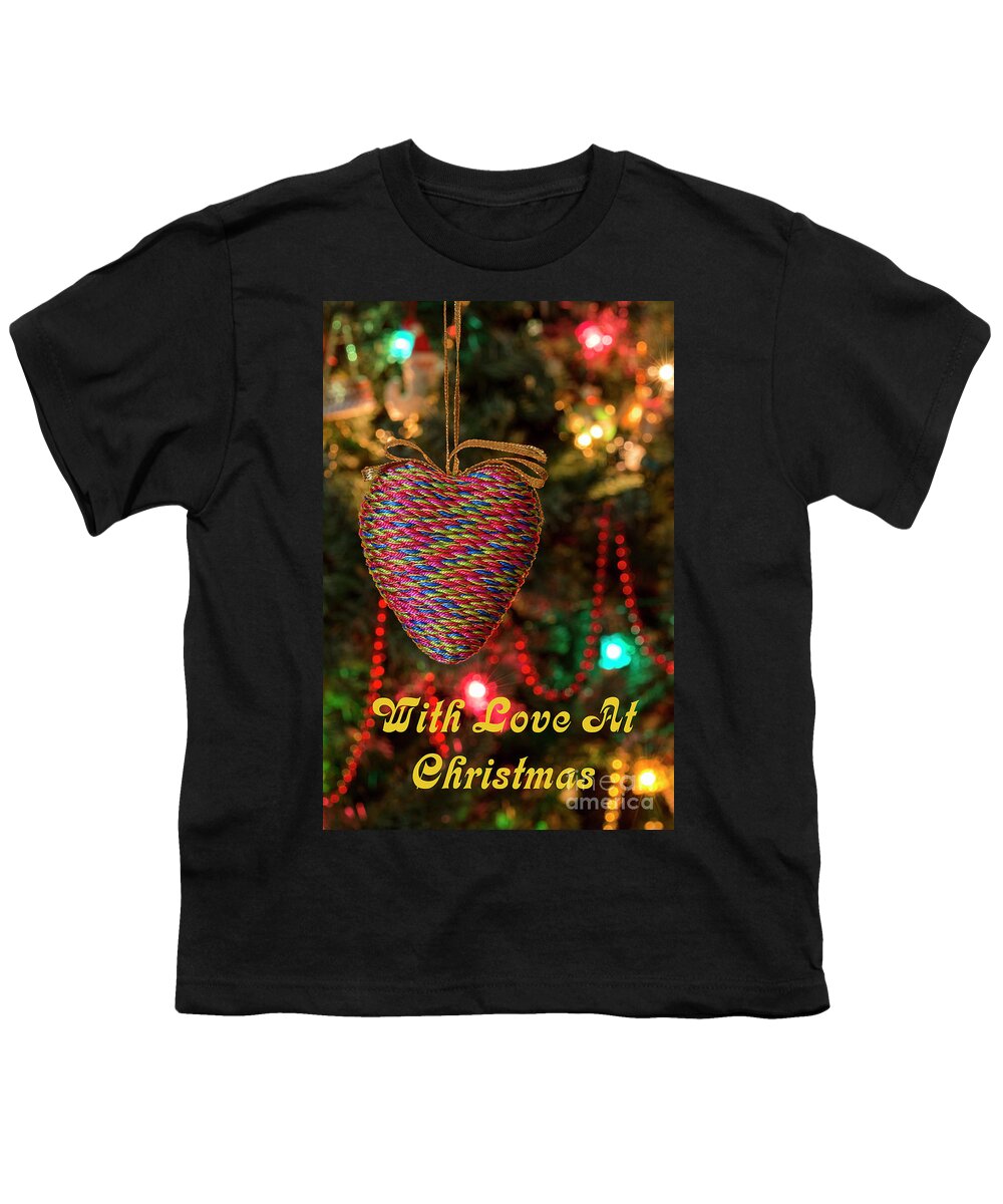 Greetings Youth T-Shirt featuring the photograph Heart 2 - With Love - Christmas Greetings Card by Wendy Wilton