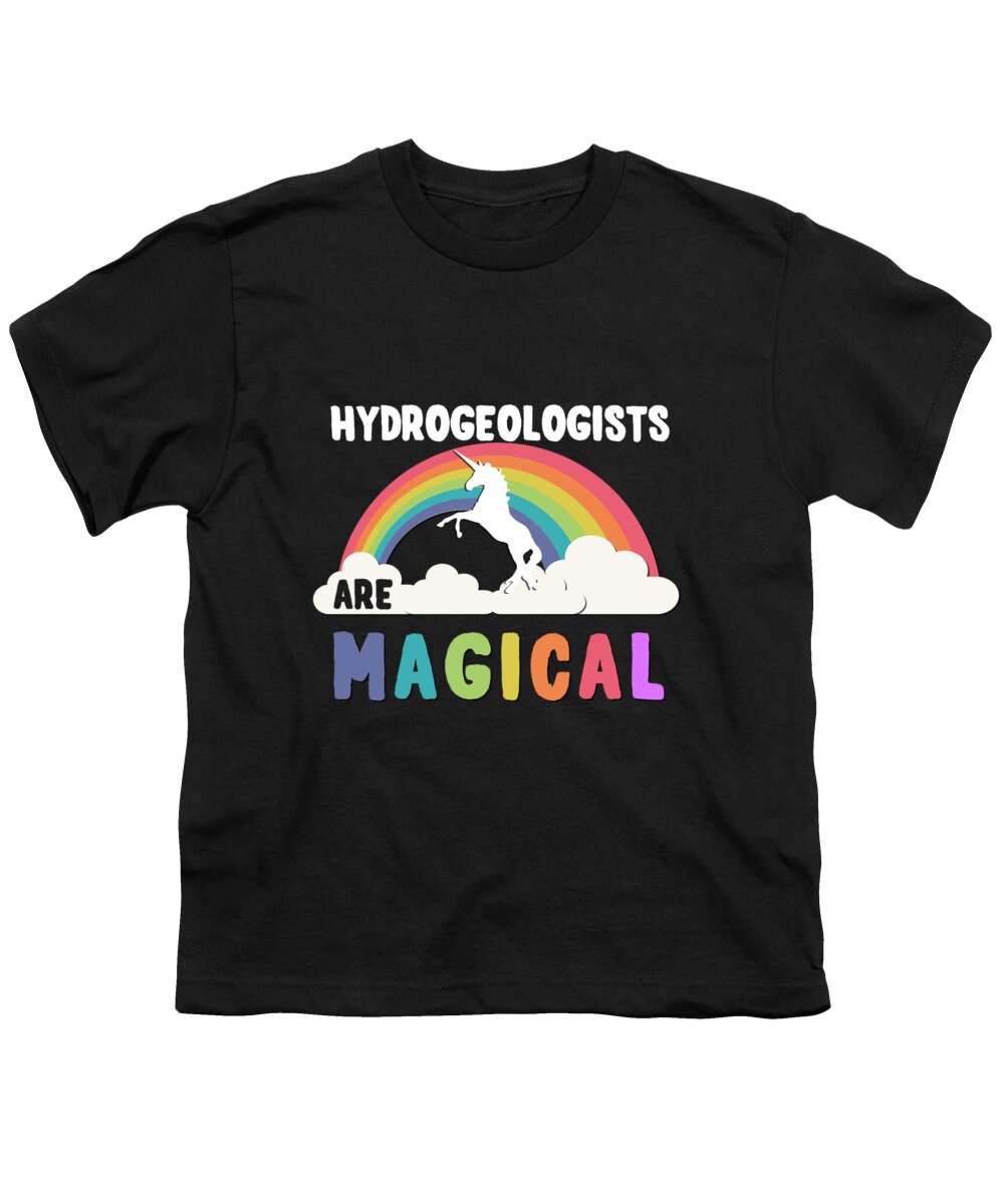 Unicorn Youth T-Shirt featuring the digital art Hydrogeologists Are Magical #1 by Flippin Sweet Gear