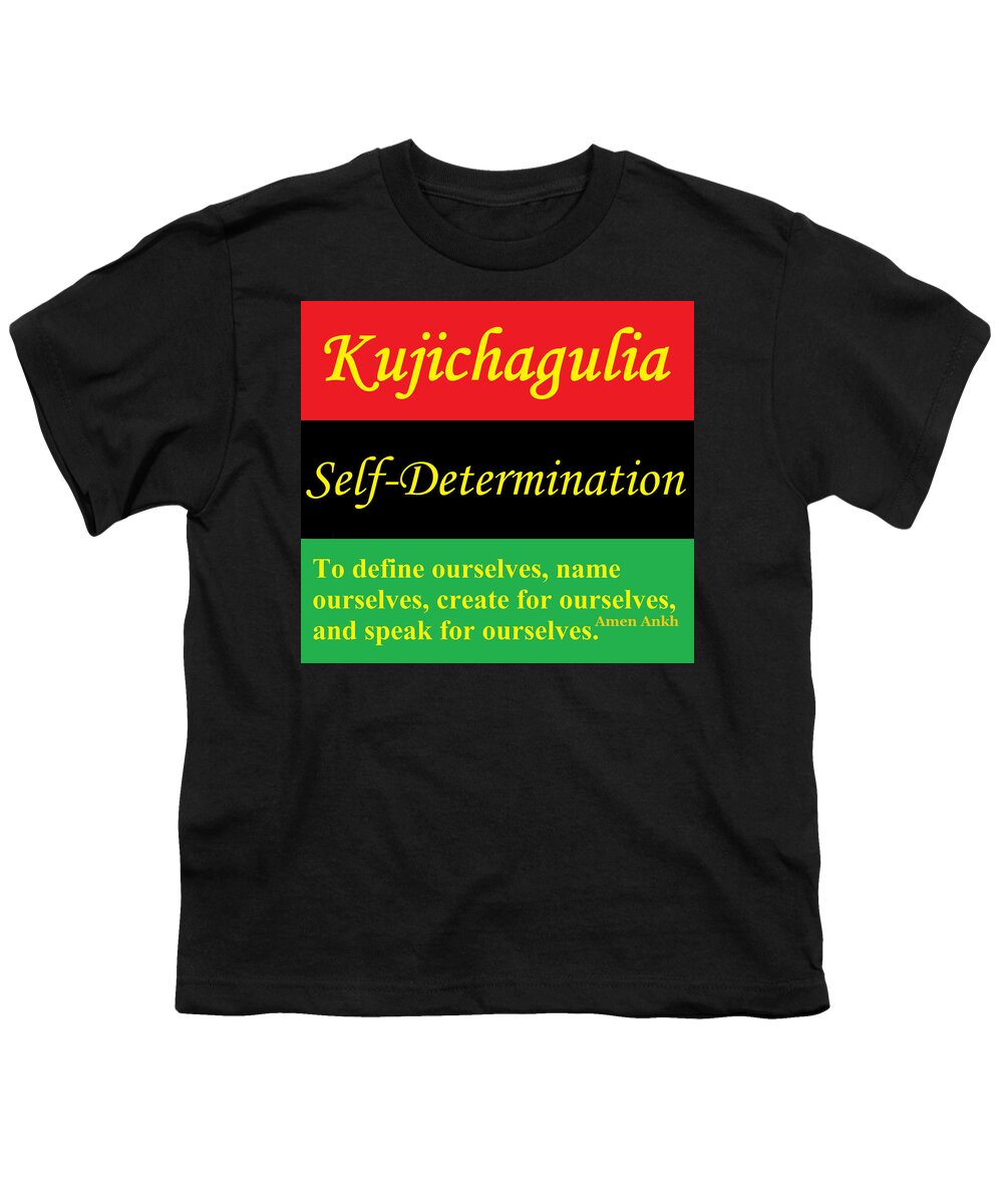 Kujichagulia Youth T-Shirt featuring the digital art Kujichagulia Self Determination by Adenike AmenRa