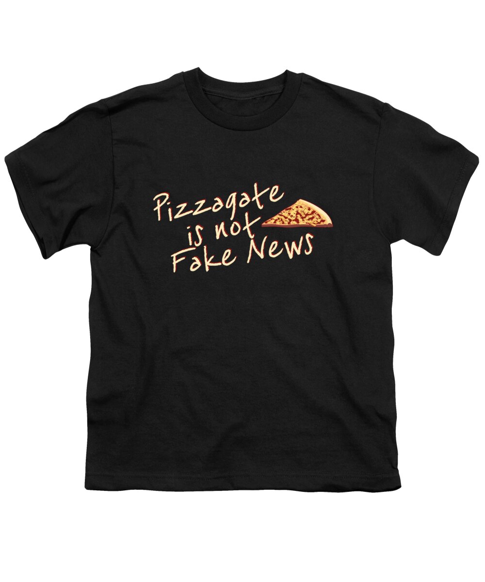 News Youth T-Shirt featuring the digital art Pizzagate Is Not Fake News by Flippin Sweet Gear