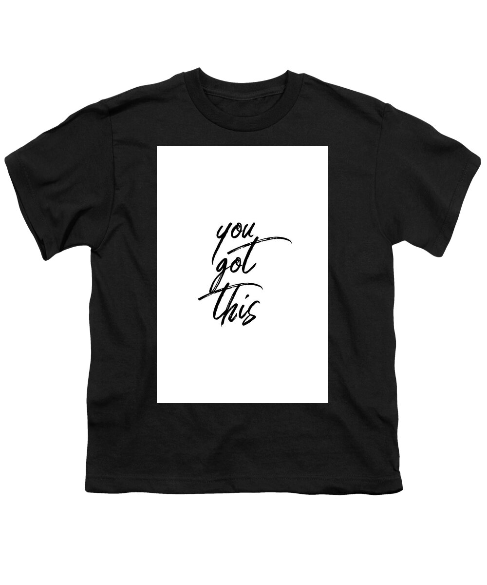 Typography Youth T-Shirt featuring the photograph You Got This #minimalist #typography by Andrea Anderegg