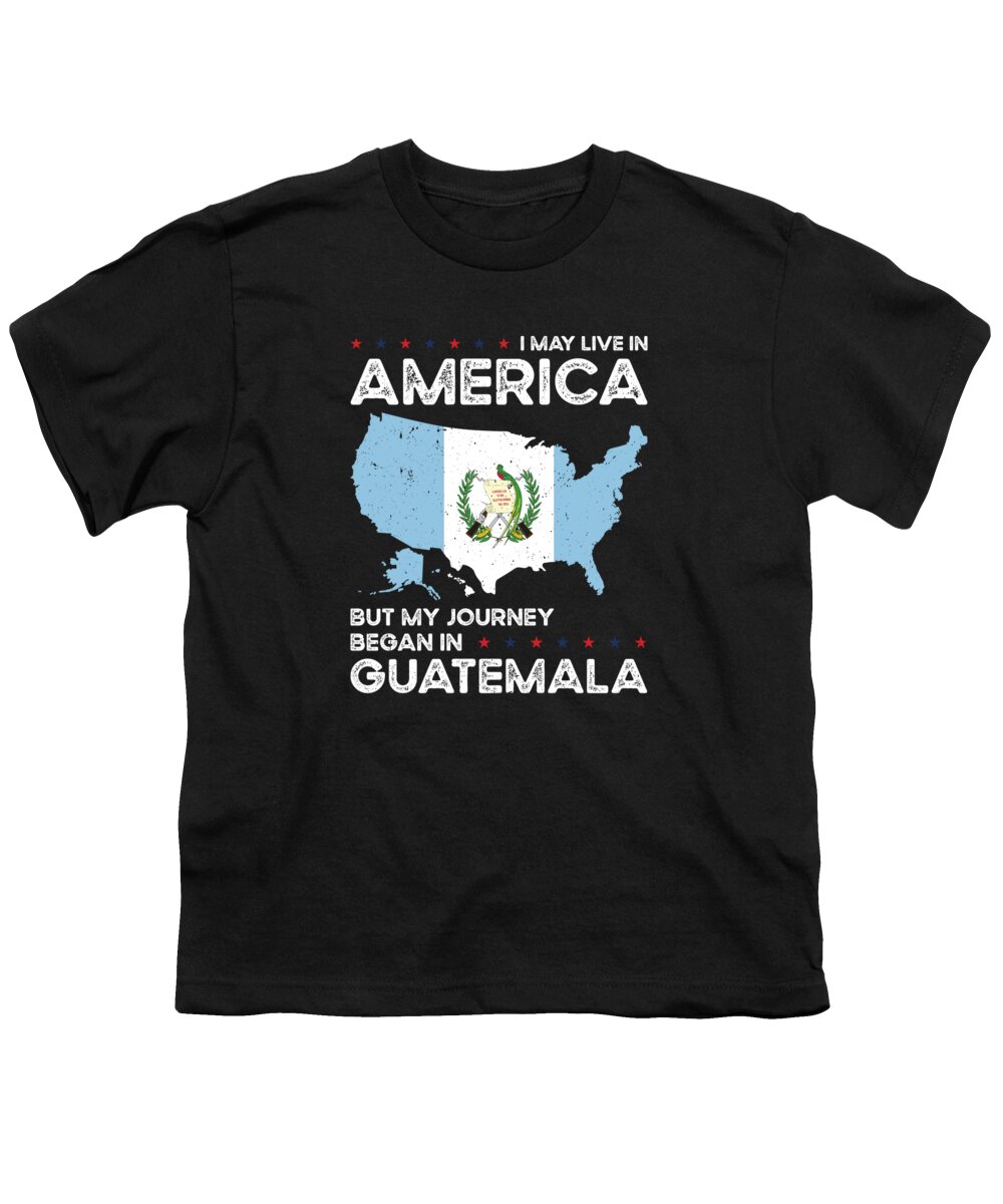 Guatemala Youth T-Shirt featuring the digital art Born Guatemalan Guatemala American USA Citizenship #1 by Toms Tee Store