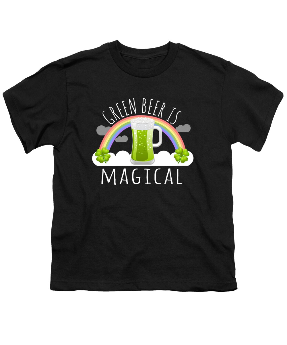 Funny Youth T-Shirt featuring the digital art Green Beer Is Magical #2 by Flippin Sweet Gear