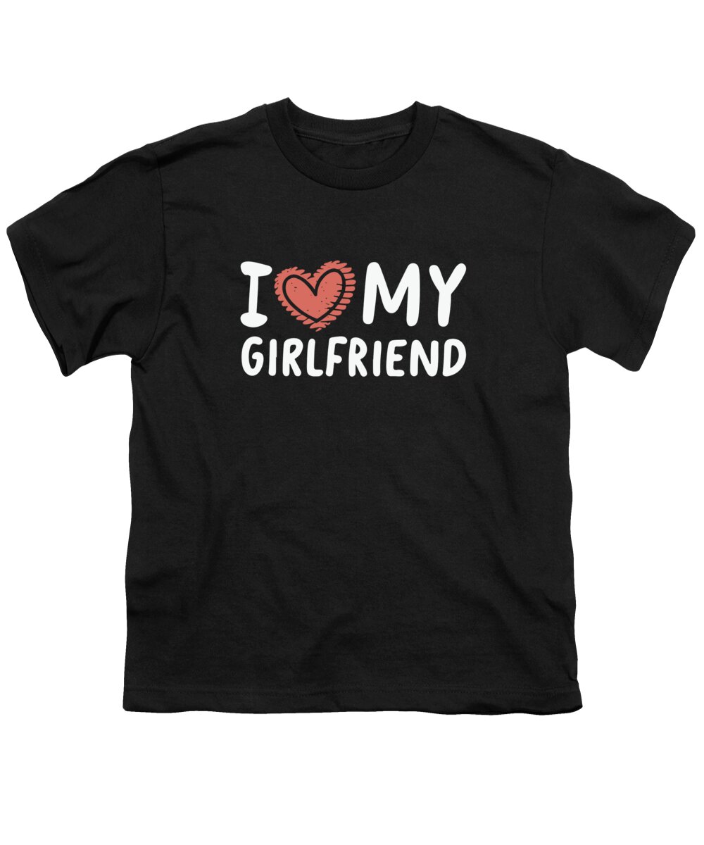 Love Youth T-Shirt featuring the digital art I Love My Girlfriend #2 by Flippin Sweet Gear