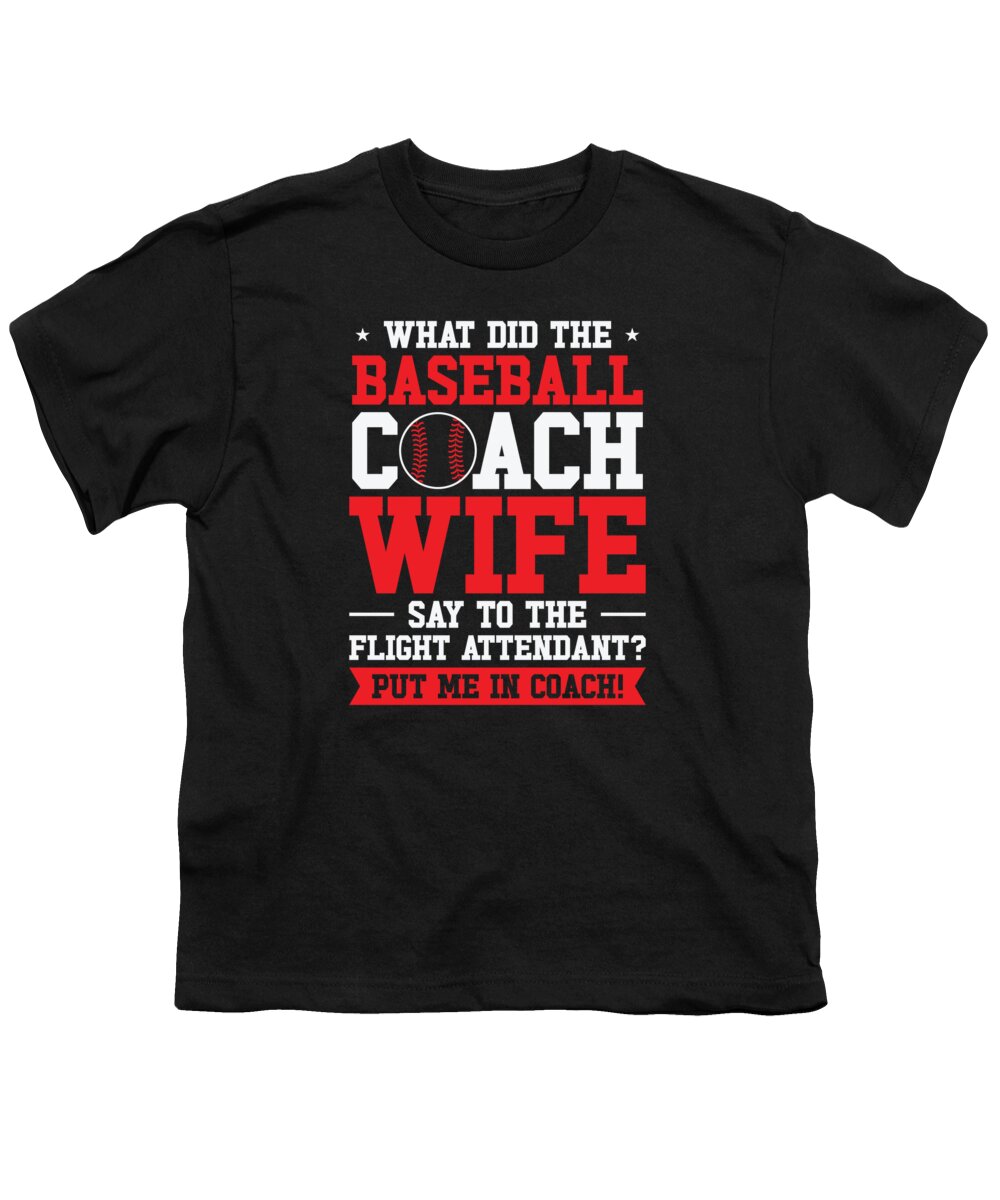 Baseball Coach Wife Youth T-Shirt featuring the digital art Baseball Coach Wife Professional Mom Instructor #23 by Toms Tee Store