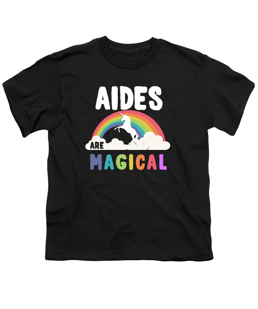 Funny Youth T-Shirt featuring the digital art Aides Are Magical by Flippin Sweet Gear