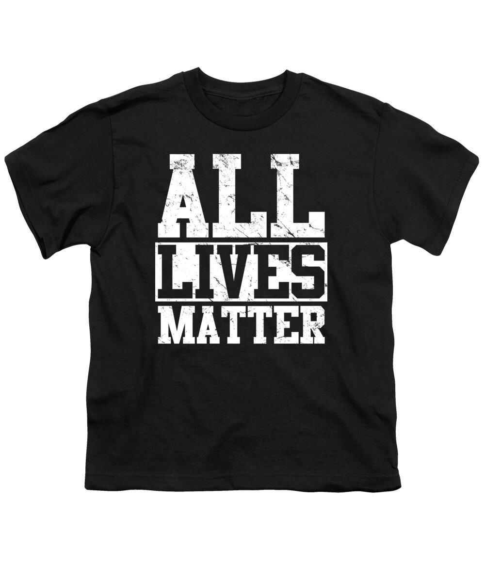 Conservative Youth T-Shirt featuring the digital art All Lives Matter by Flippin Sweet Gear