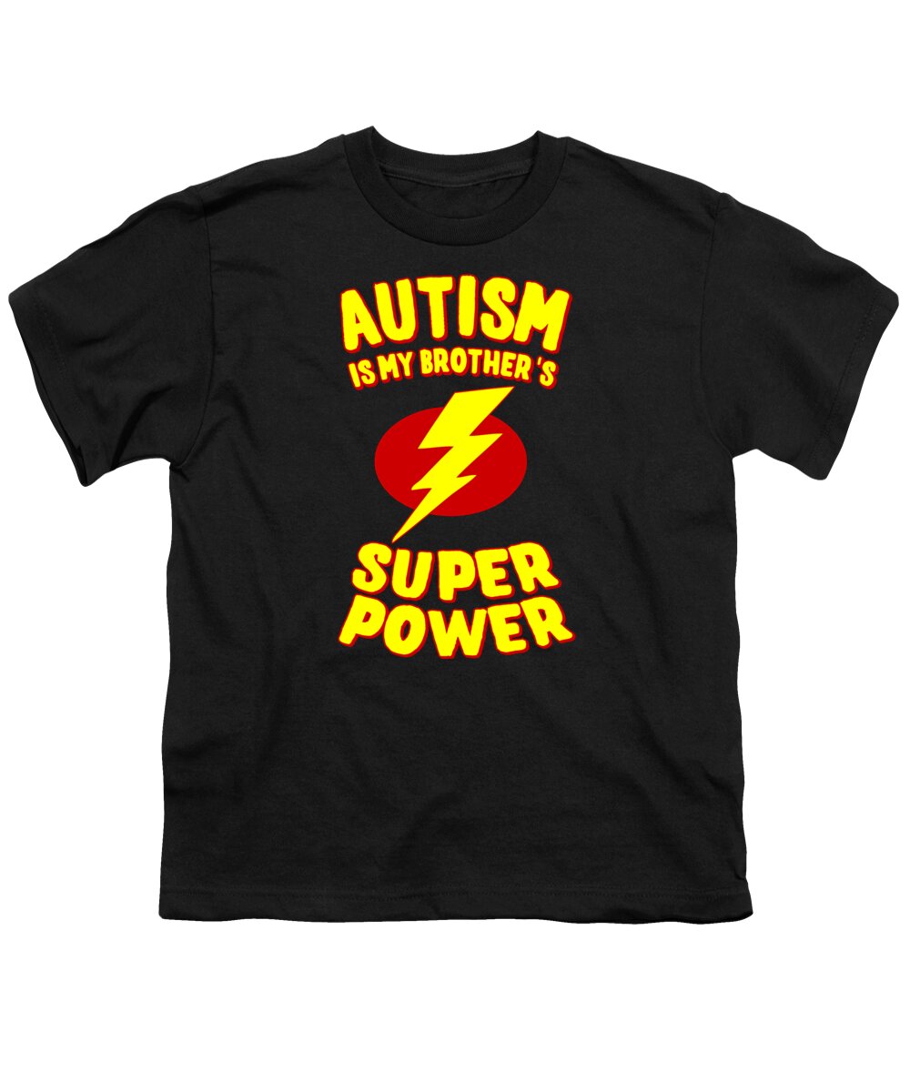 Autism Youth T-Shirt featuring the digital art Autism Is My Brothers Superpower by Flippin Sweet Gear