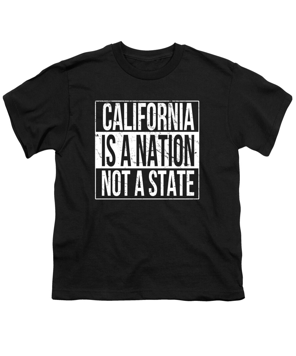 Funny Youth T-Shirt featuring the digital art California Is A Nation Not A State by Flippin Sweet Gear