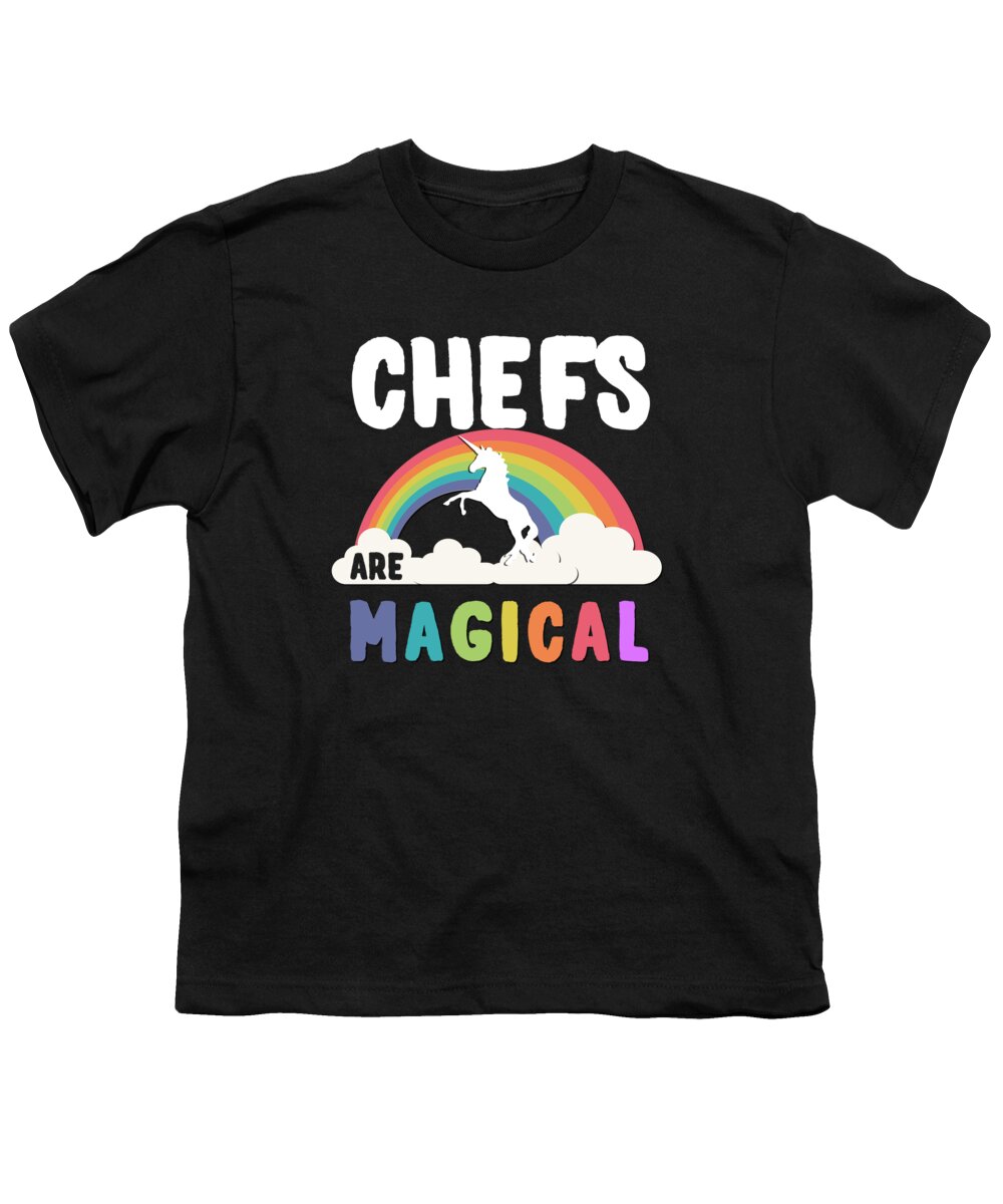 Funny Youth T-Shirt featuring the digital art Chefs Are Magical by Flippin Sweet Gear