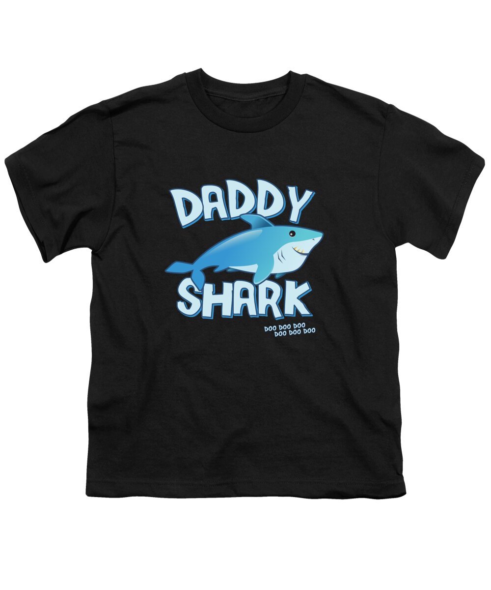 Gifts For Dad Youth T-Shirt featuring the digital art Daddy Shark Doo Doo Doo by Flippin Sweet Gear