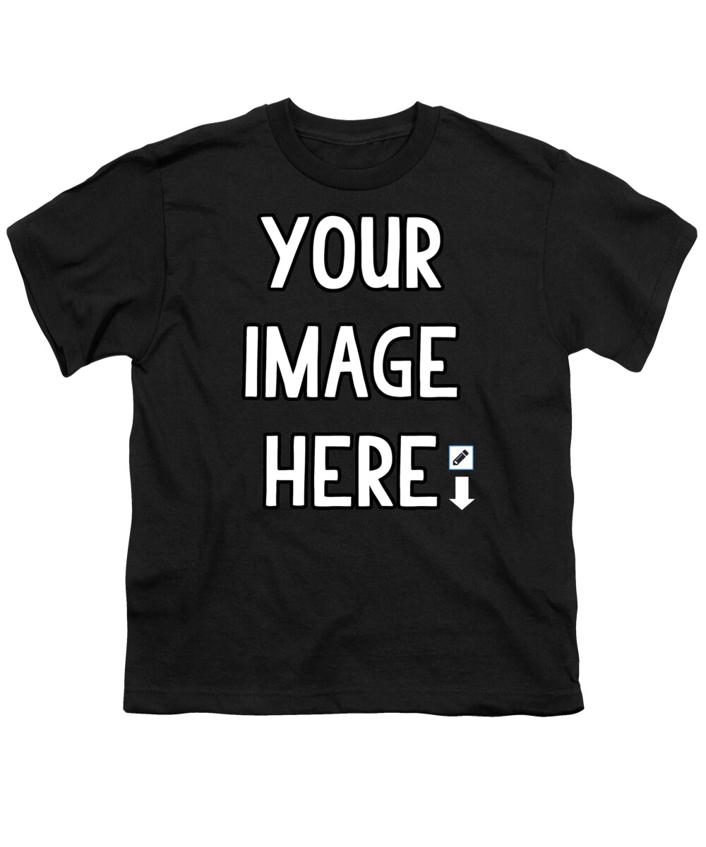 Gift Youth T-Shirt featuring the digital art Design Your Own by Flippin Sweet Gear