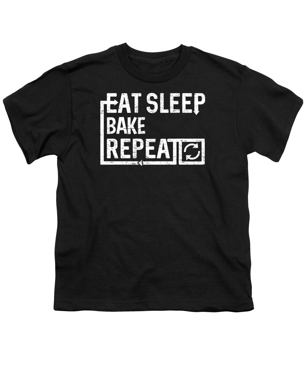 Cool Youth T-Shirt featuring the digital art Eat Sleep Bake by Flippin Sweet Gear