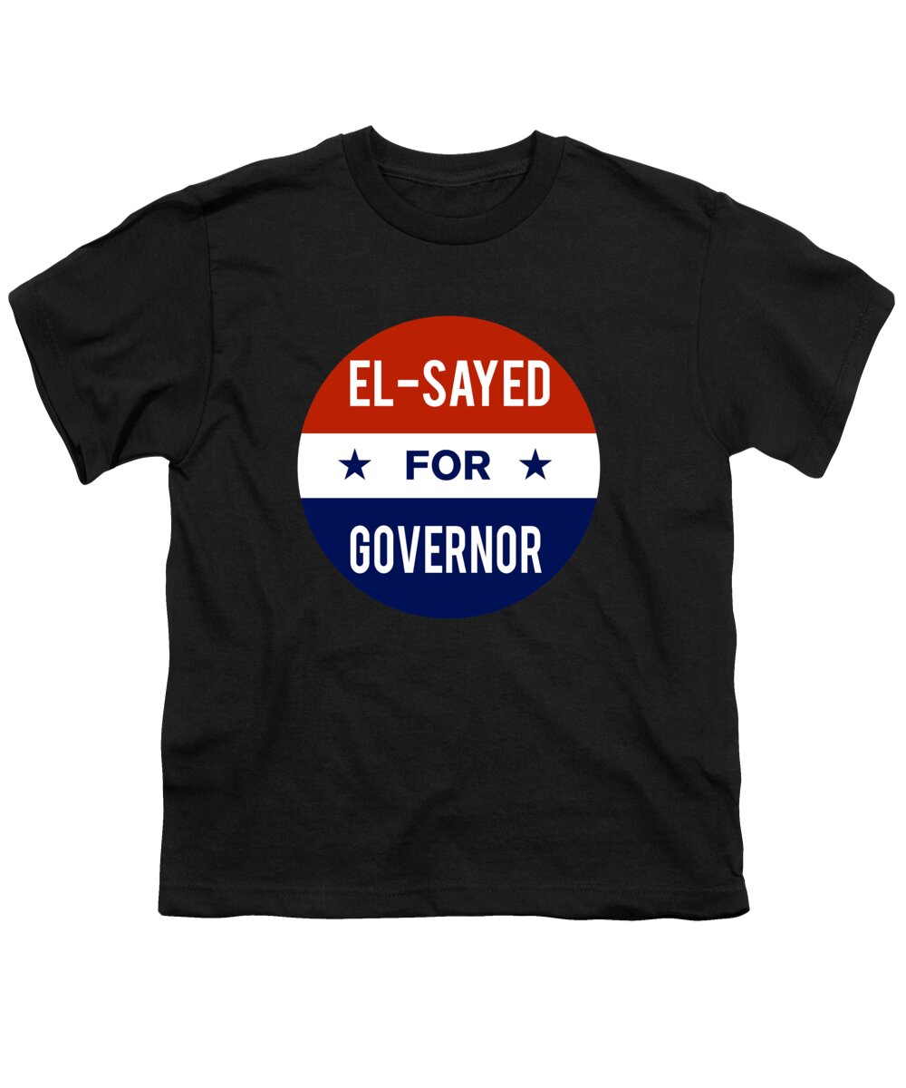 Election Youth T-Shirt featuring the digital art El Sayed For Governor by Flippin Sweet Gear