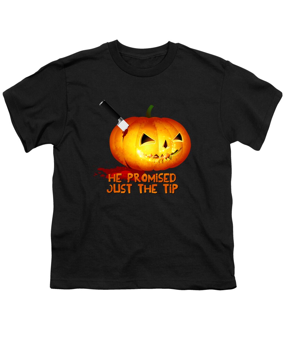 Cool Youth T-Shirt featuring the digital art He Promised Just the Tip Halloween Pumpkin by Flippin Sweet Gear