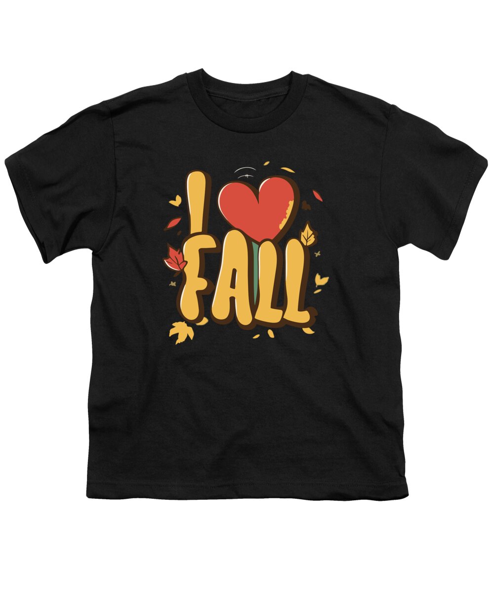 Fall Youth T-Shirt featuring the digital art I Love Fall Autumn Leaves by Flippin Sweet Gear
