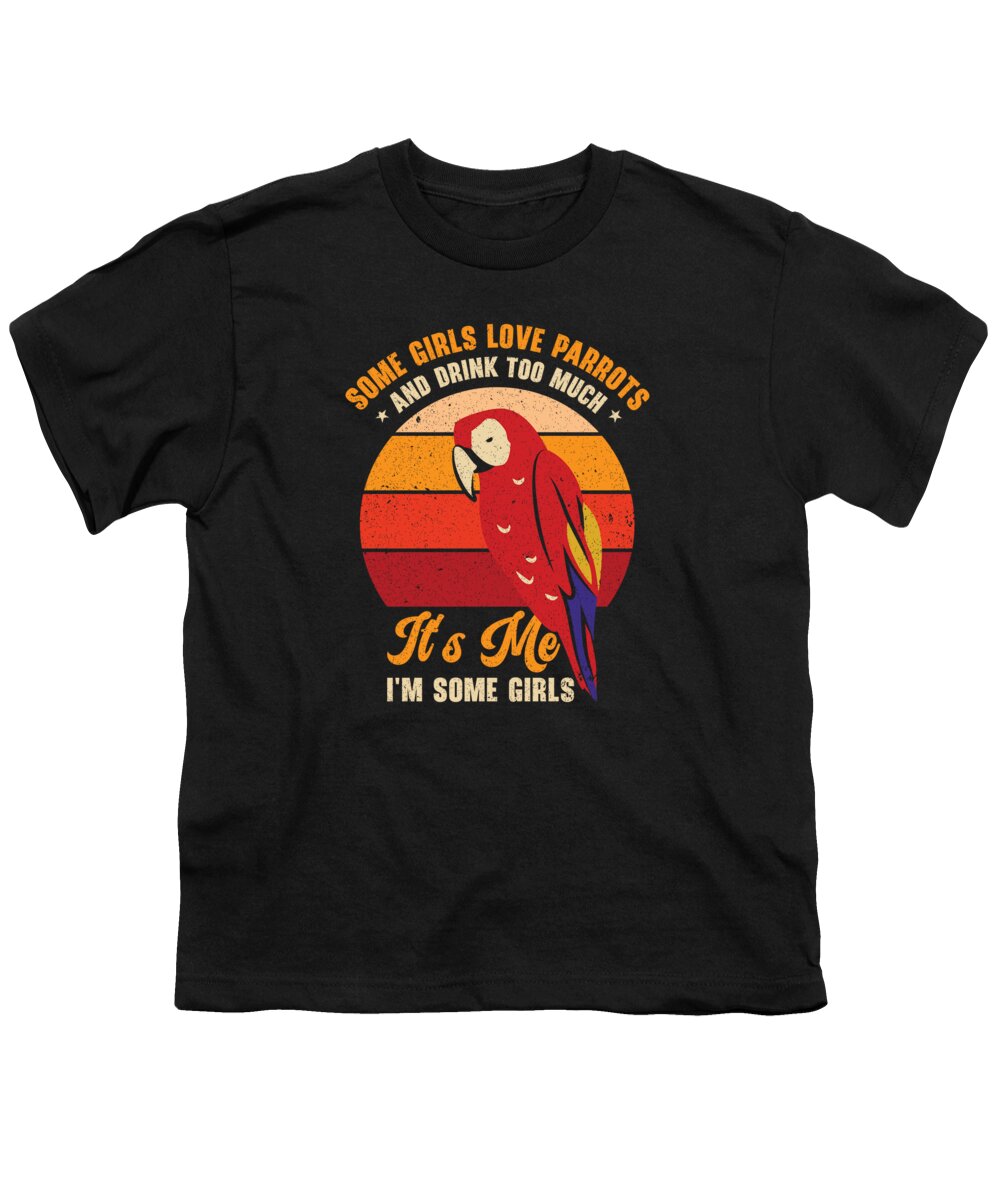 Macaw Youth T-Shirt featuring the digital art Macaw Pet Parrot Owner Girls Drinking Alcoholic Drink by Toms Tee Store
