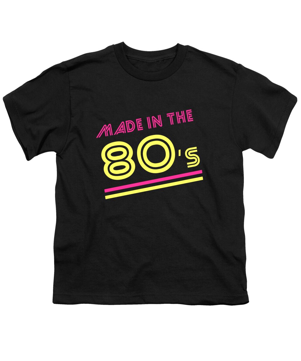 Retro Youth T-Shirt featuring the digital art Made In The 80s by Flippin Sweet Gear