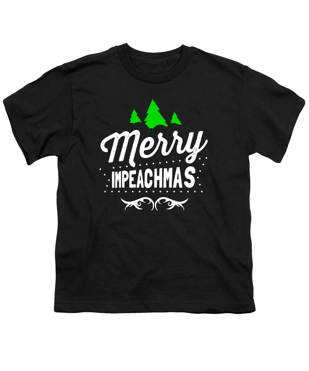 Cool Youth T-Shirt featuring the digital art Merry Impeachmas Trump Impeachment by Flippin Sweet Gear