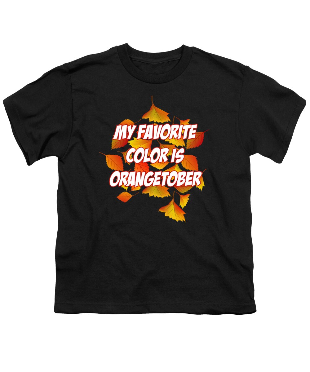 Halloween Youth T-Shirt featuring the digital art My Favorite Color is Orangetober Fall Autumn by Flippin Sweet Gear