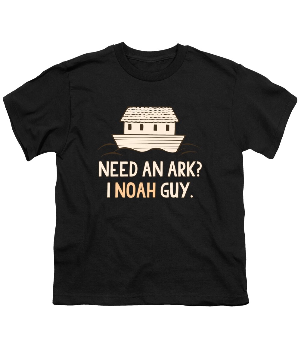 Cool Youth T-Shirt featuring the digital art Need An Ark I Noah Guy Funny Christian by Flippin Sweet Gear