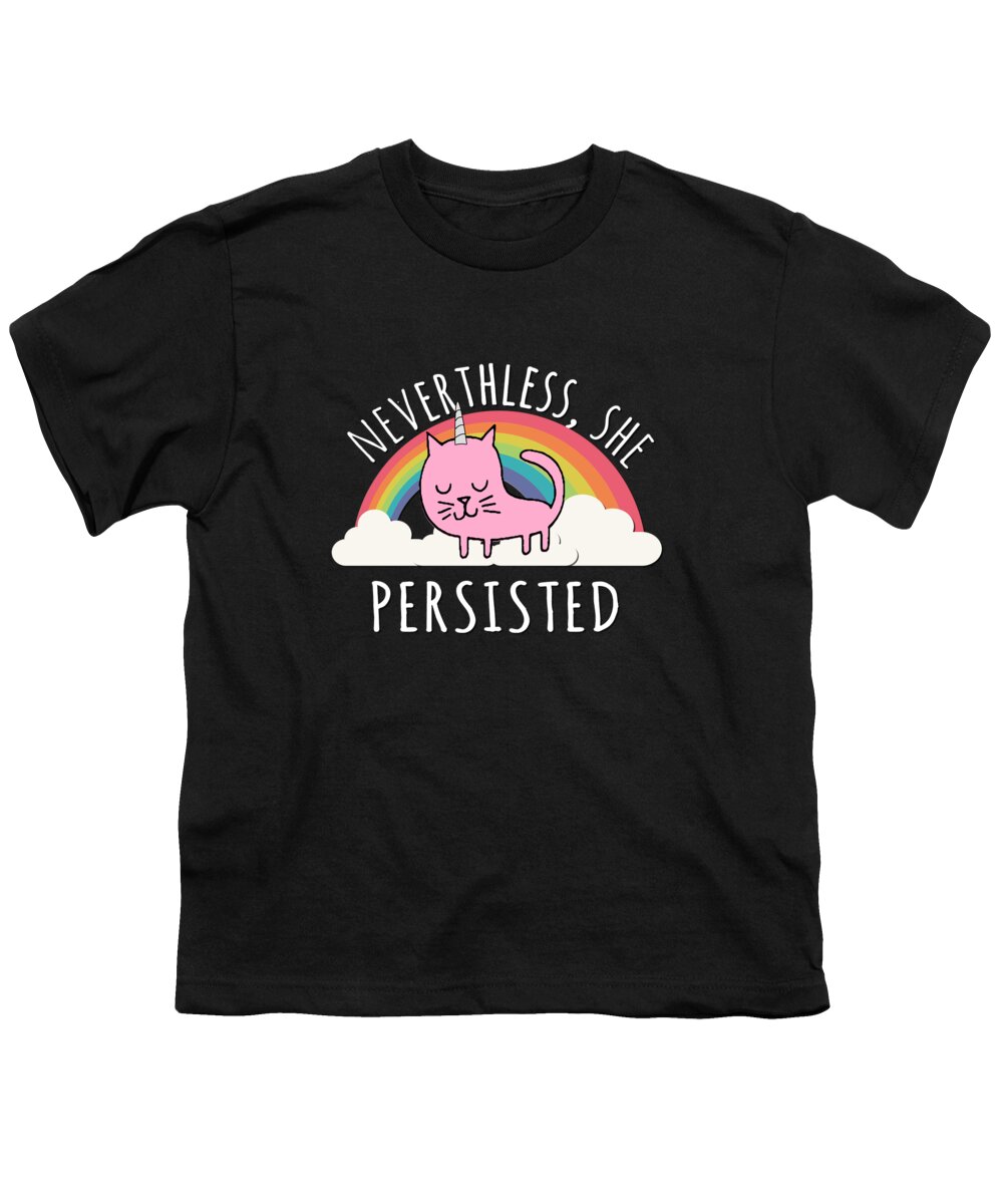 Funny Youth T-Shirt featuring the digital art Nevertheless She Persisted by Flippin Sweet Gear