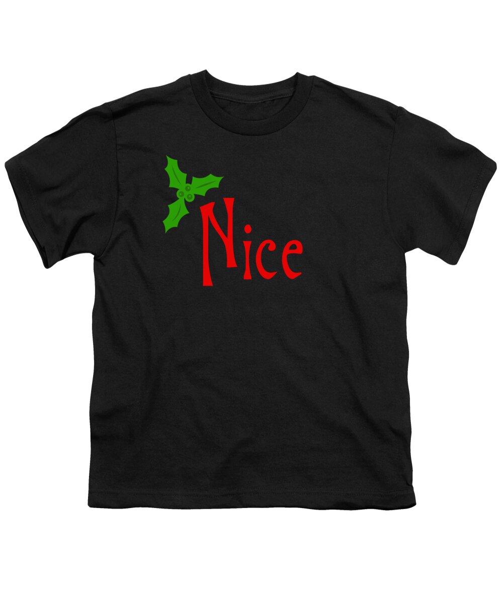 Christmas 2023 Youth T-Shirt featuring the digital art Nice by Flippin Sweet Gear