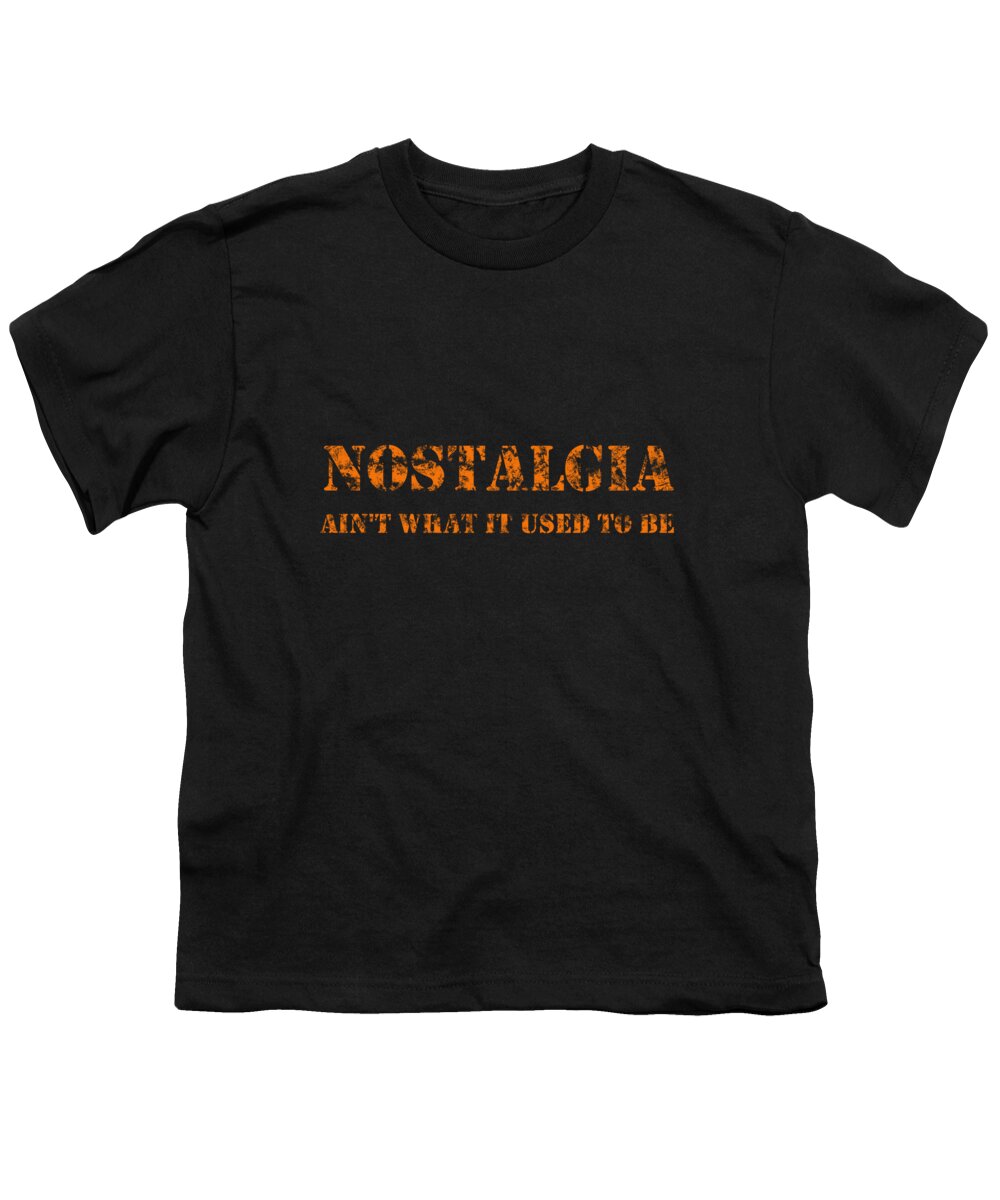 Nostalgia Aint What It Used To Be Youth T-Shirt featuring the digital art Nostalgia by Richard Reeve