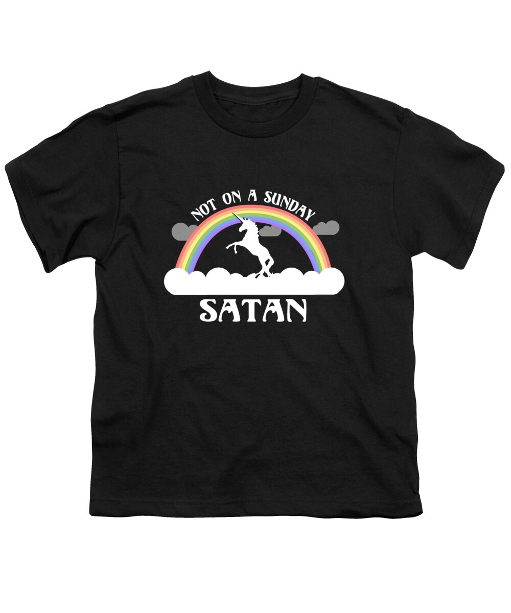 Funny Youth T-Shirt featuring the digital art Not On A Sunday Satan by Flippin Sweet Gear