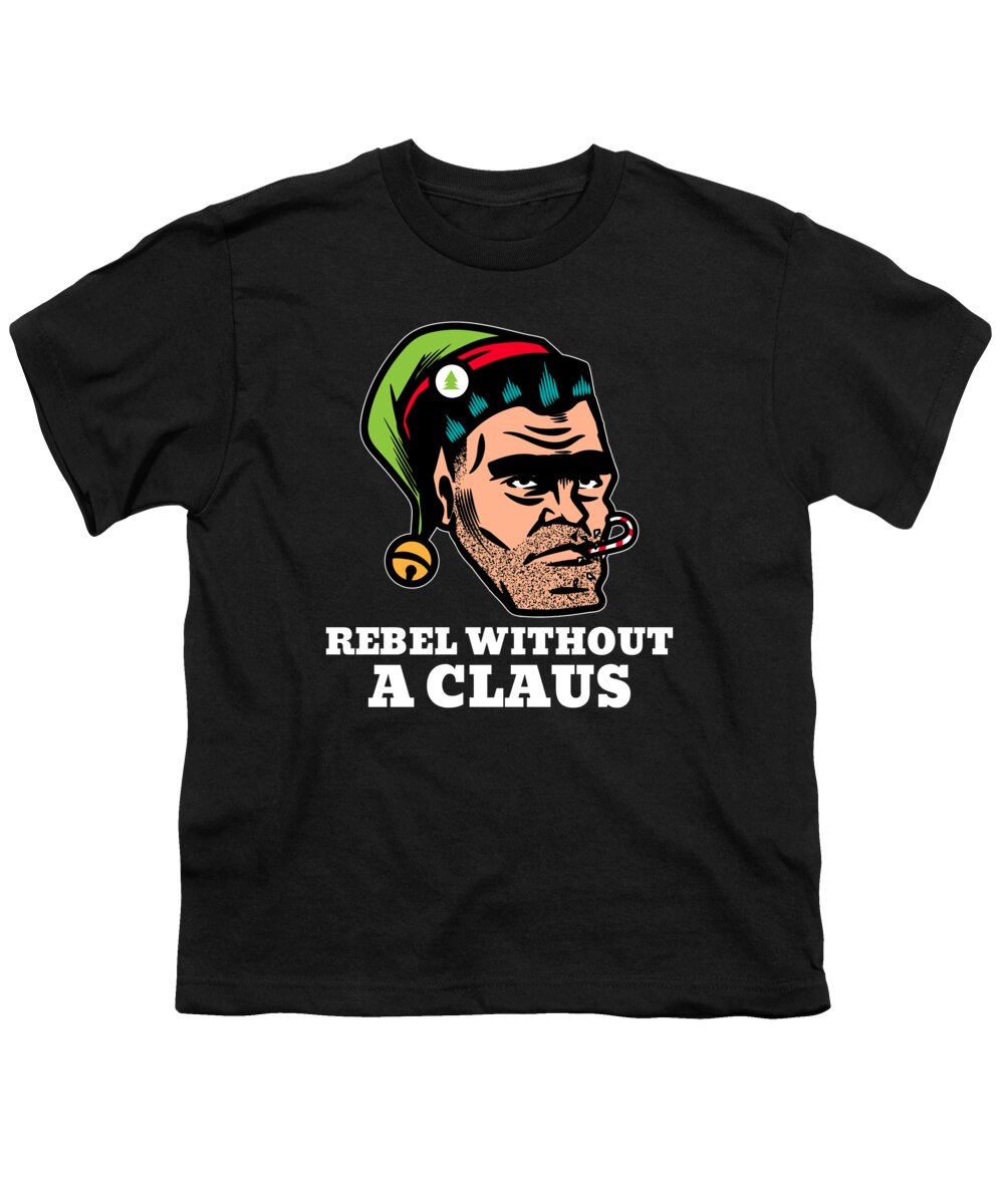 Christmas 2023 Youth T-Shirt featuring the digital art Rebellious Elf Rebel Without a Claus Funny Christmas Pun by Flippin Sweet Gear