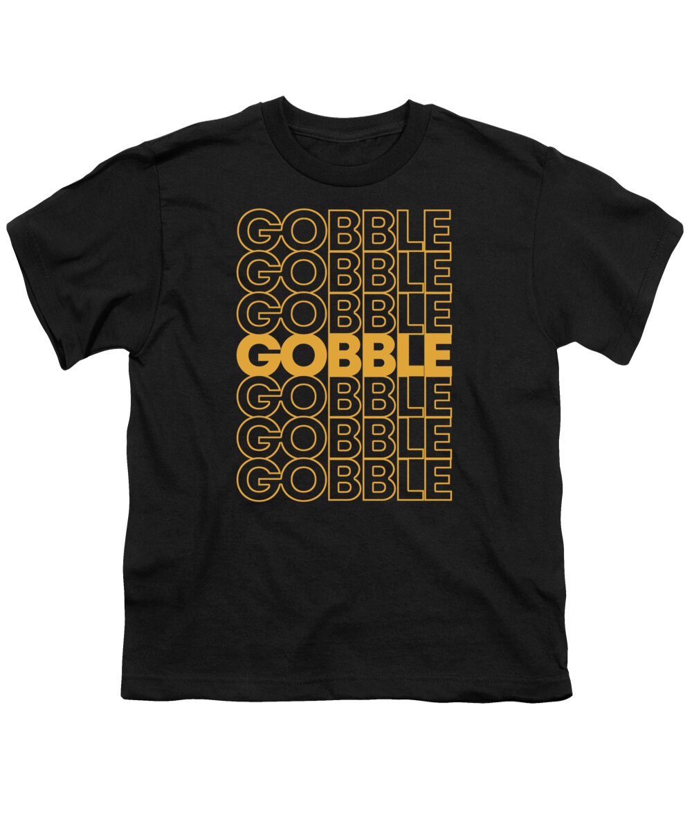 Thanksgiving 2023 Youth T-Shirt featuring the digital art Retro Gobble Gobble Thanksgiving Turkey by Flippin Sweet Gear