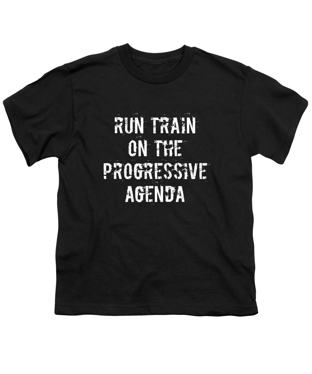Cool Youth T-Shirt featuring the digital art Run Train on the Progressive Agenda by Flippin Sweet Gear