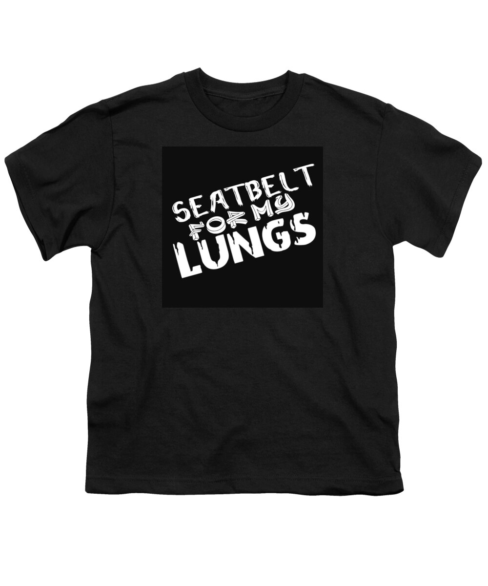  Youth T-Shirt featuring the digital art Seatbelt For My Lungs by Tony Camm
