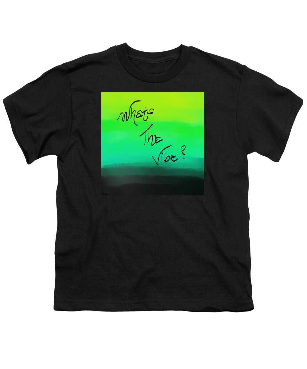 Vibe Youth T-Shirt featuring the digital art What's The Vibe by Amber Lasche