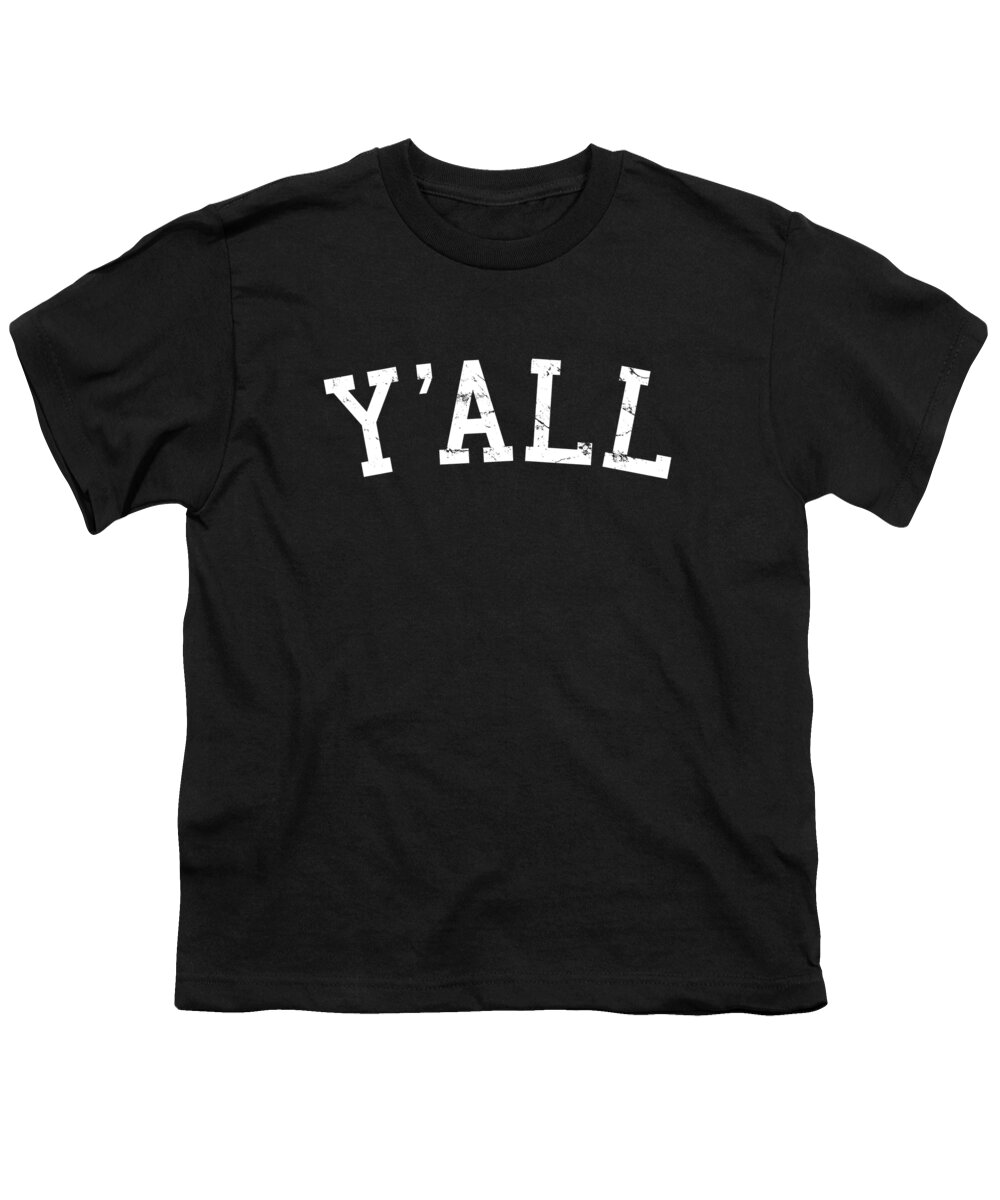 Yall Youth T-Shirt featuring the digital art Yall University Southern Pride by Flippin Sweet Gear