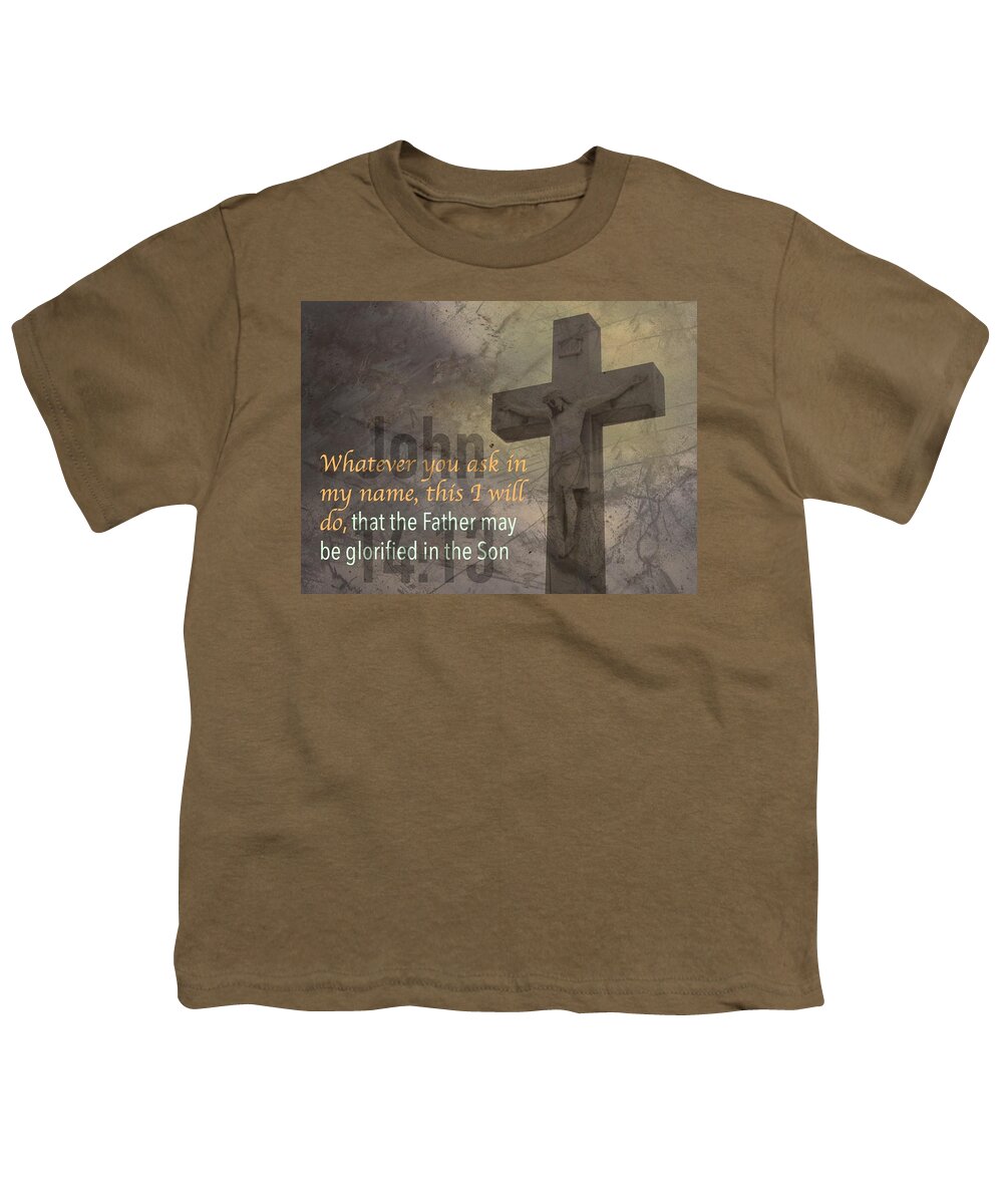  Youth T-Shirt featuring the photograph John 14 13 by David Norman