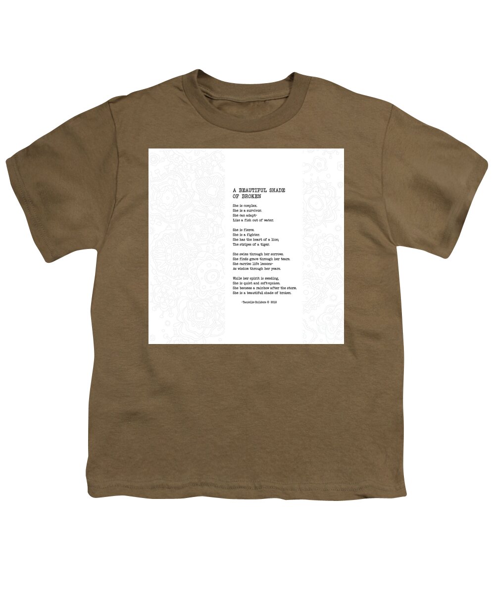 A Beautiful Shade Of Broken Youth T-Shirt featuring the digital art A Beautiful Shade of Broken - Poem with design by Tanielle Childers