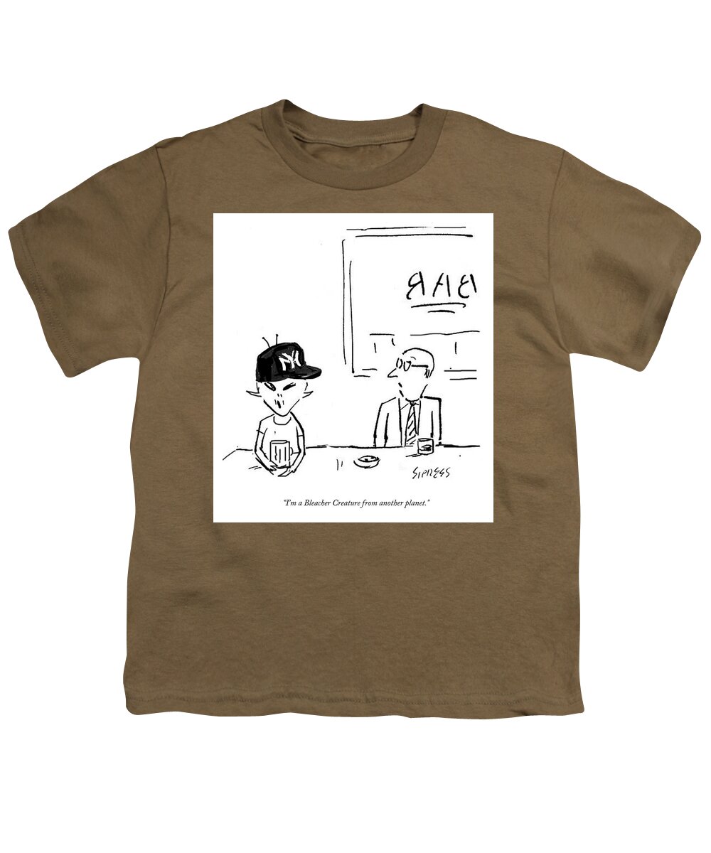  “i’m A Bleacher Creature From Another Planet. Youth T-Shirt featuring the drawing Bleacher Creature from Another Planet by David Sipress
