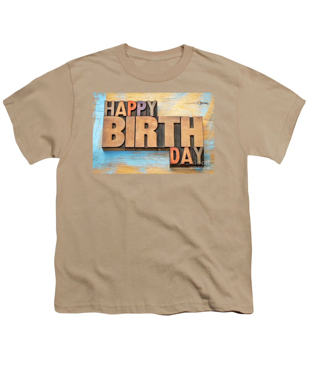 Banner Youth T-Shirt featuring the photograph Happy Birthday word abstract in wood type by Marek Uliasz