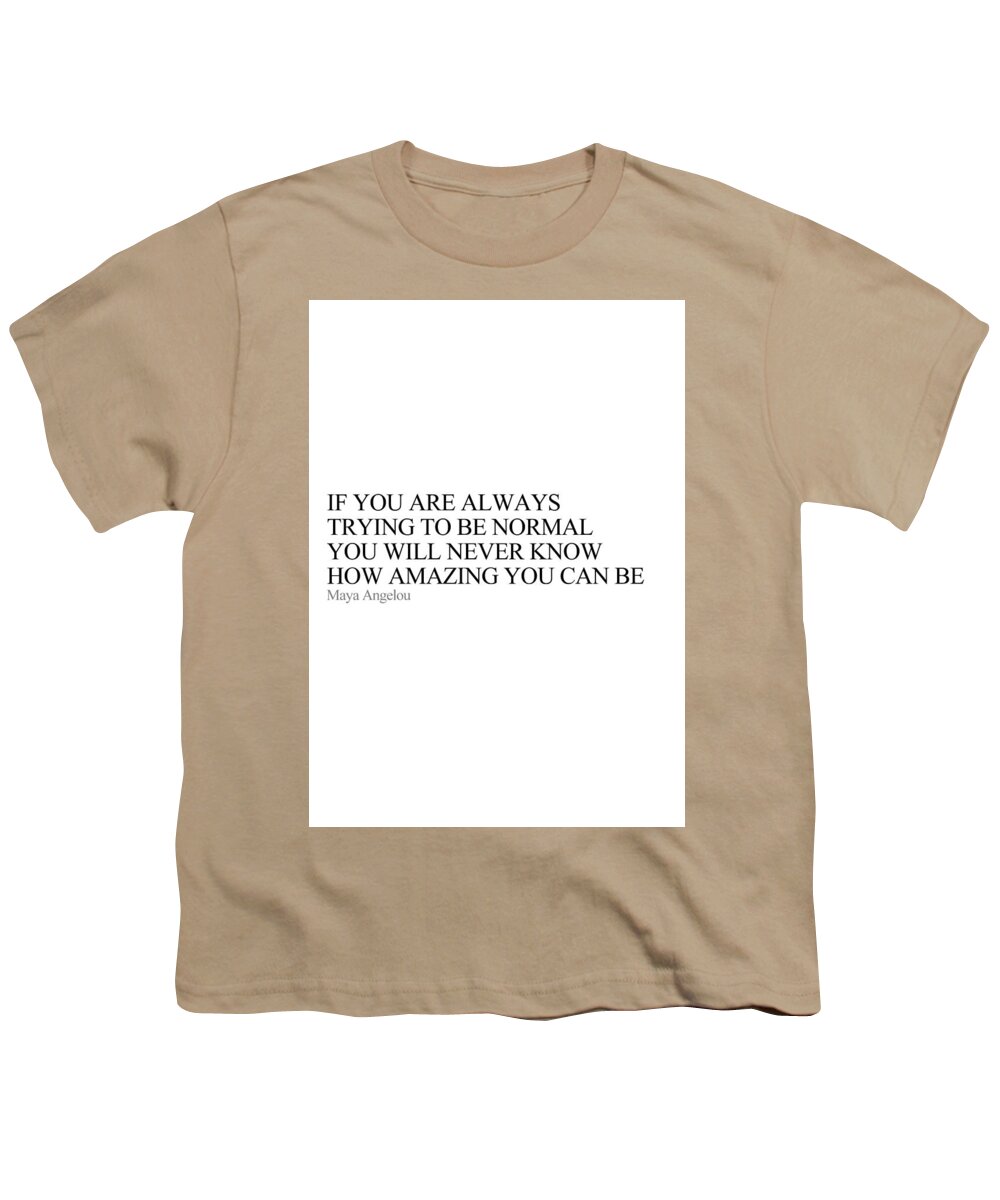 Minimalist Youth T-Shirt featuring the photograph If you are always trying to be normal by Andrea Anderegg