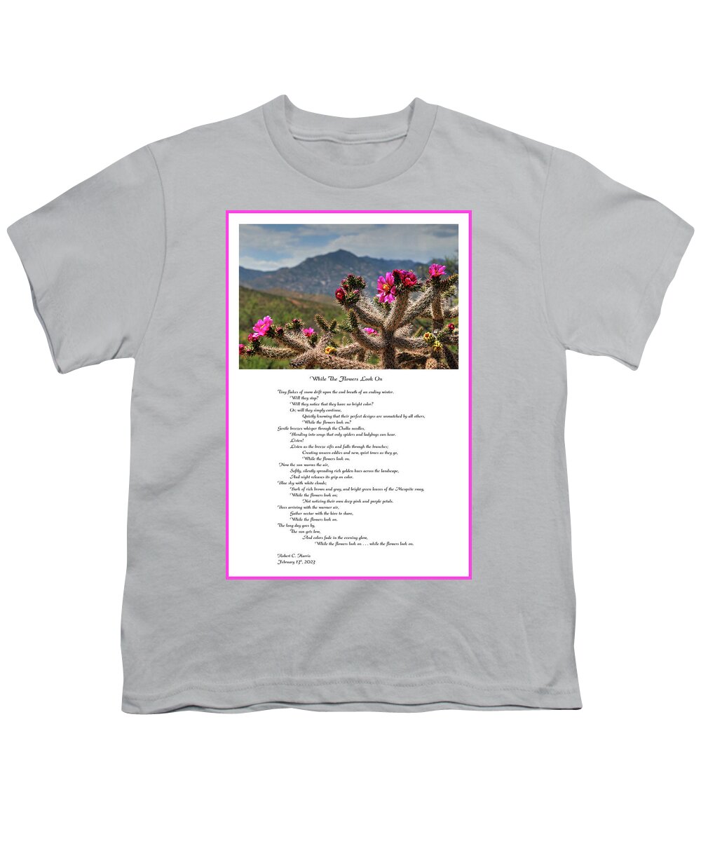 Fine Art Youth T-Shirt featuring the photograph While The Flowers Look On - Poem by Robert Harris