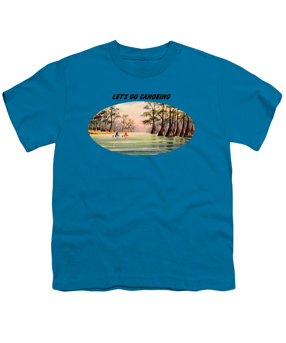 Let's Go Canoeing Youth T-Shirt featuring the painting Let's Go Canoeing by Bill Holkham