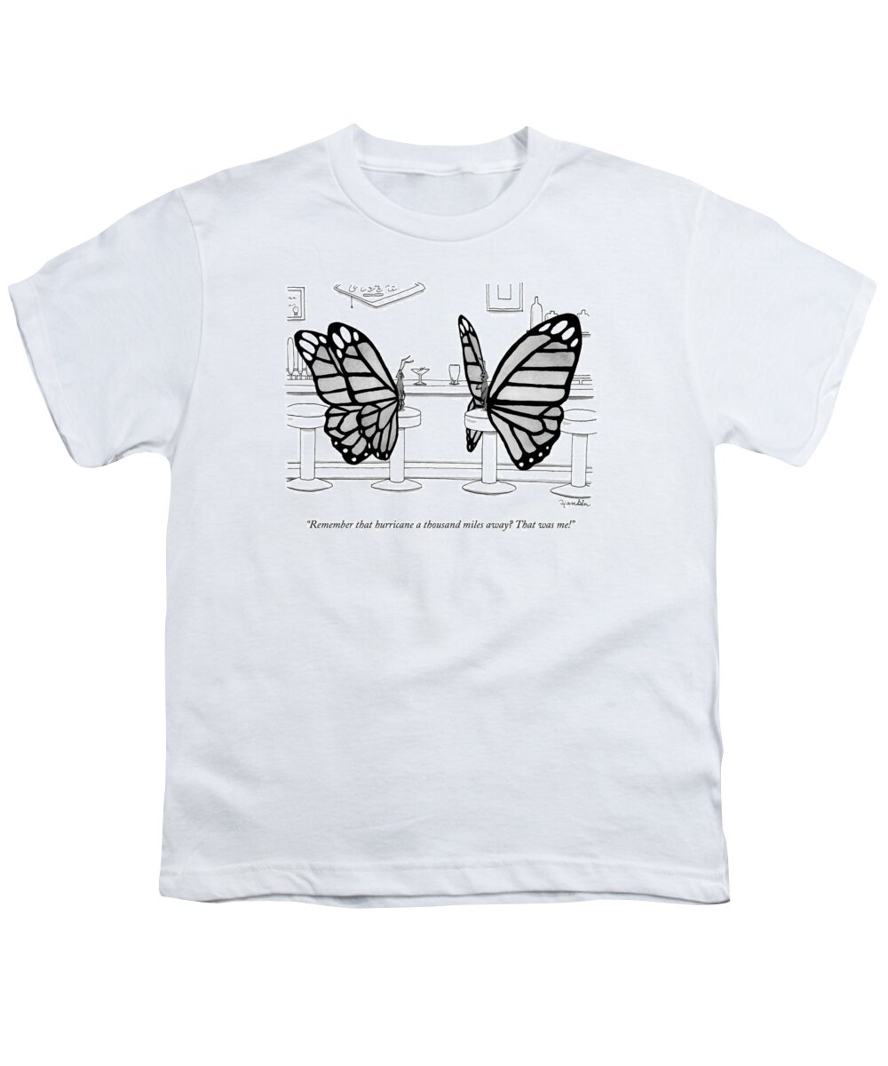 Remember That Hurricane A Thousand Miles Away? That Was Me! Youth T-Shirt featuring the drawing Two Butterflies Talking In A Bar by Charlie Hankin