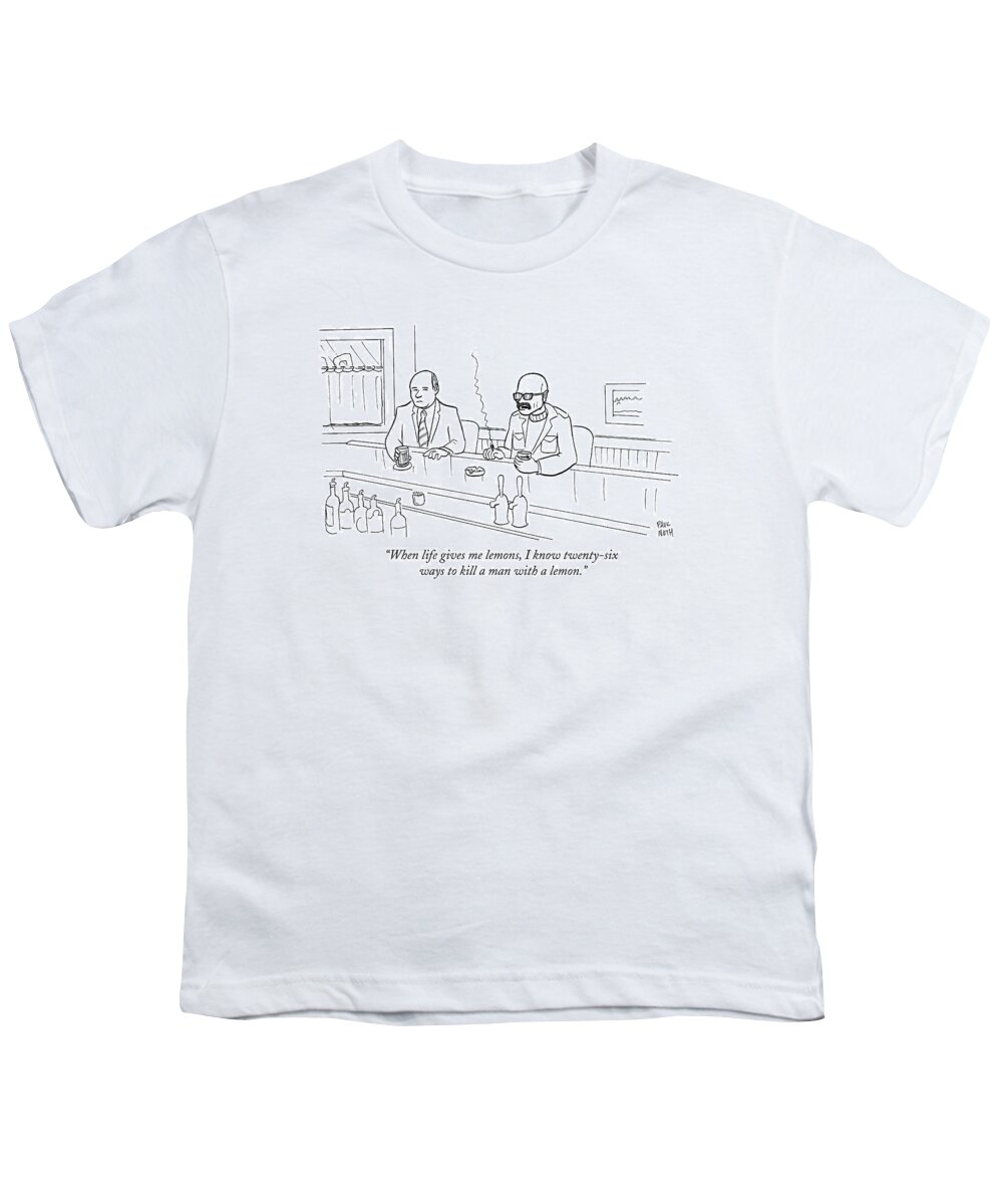 Sayings Youth T-Shirt featuring the drawing When Life Gives Me Lemons by Paul Noth